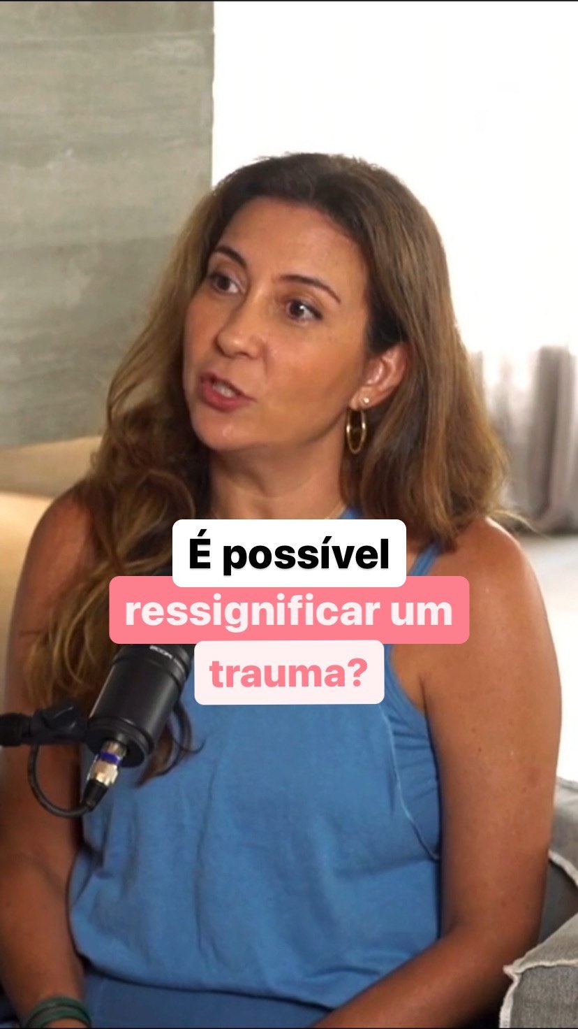 Você já achou impossível ressignificar um trauma na sua vida?