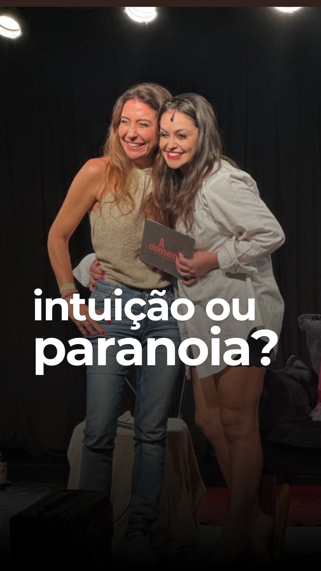 Intuição ou paranoia? Peça A Ciumenta com Renata Brás